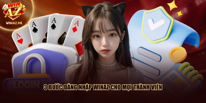 3 Bước đăng nhập WinAZ cho mọi thành viên
