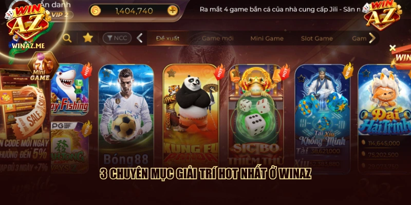 3 chuyên mục giải trí hot nhất ở WinAZ