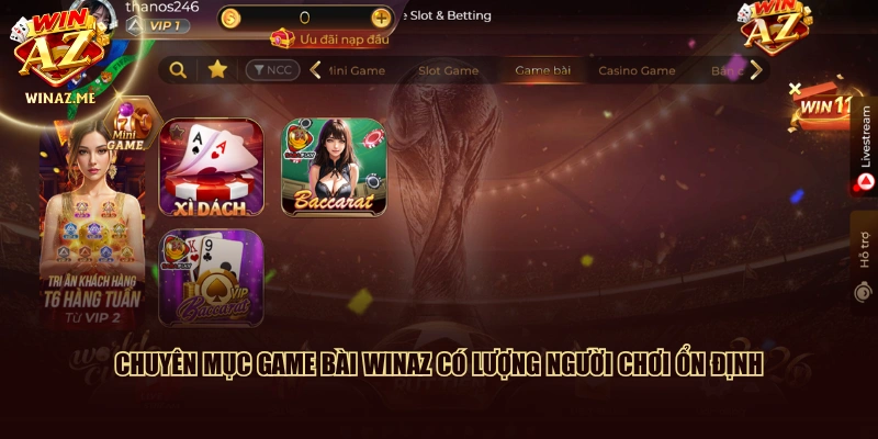 Chuyên mục game bài WinAZ có lượng người chơi ổn định