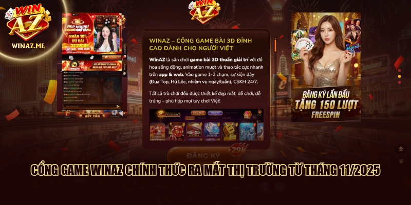 Cổng game WinAZ chính thức ra mắt thị trường từ tháng 11/2025