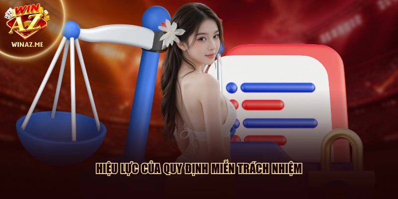 Hiệu lực của quy định miễn trách nhiệm