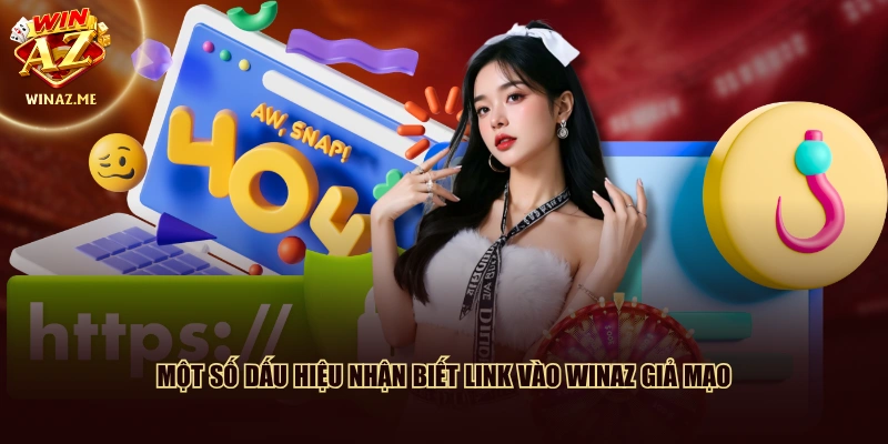 Một số dấu hiệu nhận biết link vào WinAZ giả mạo